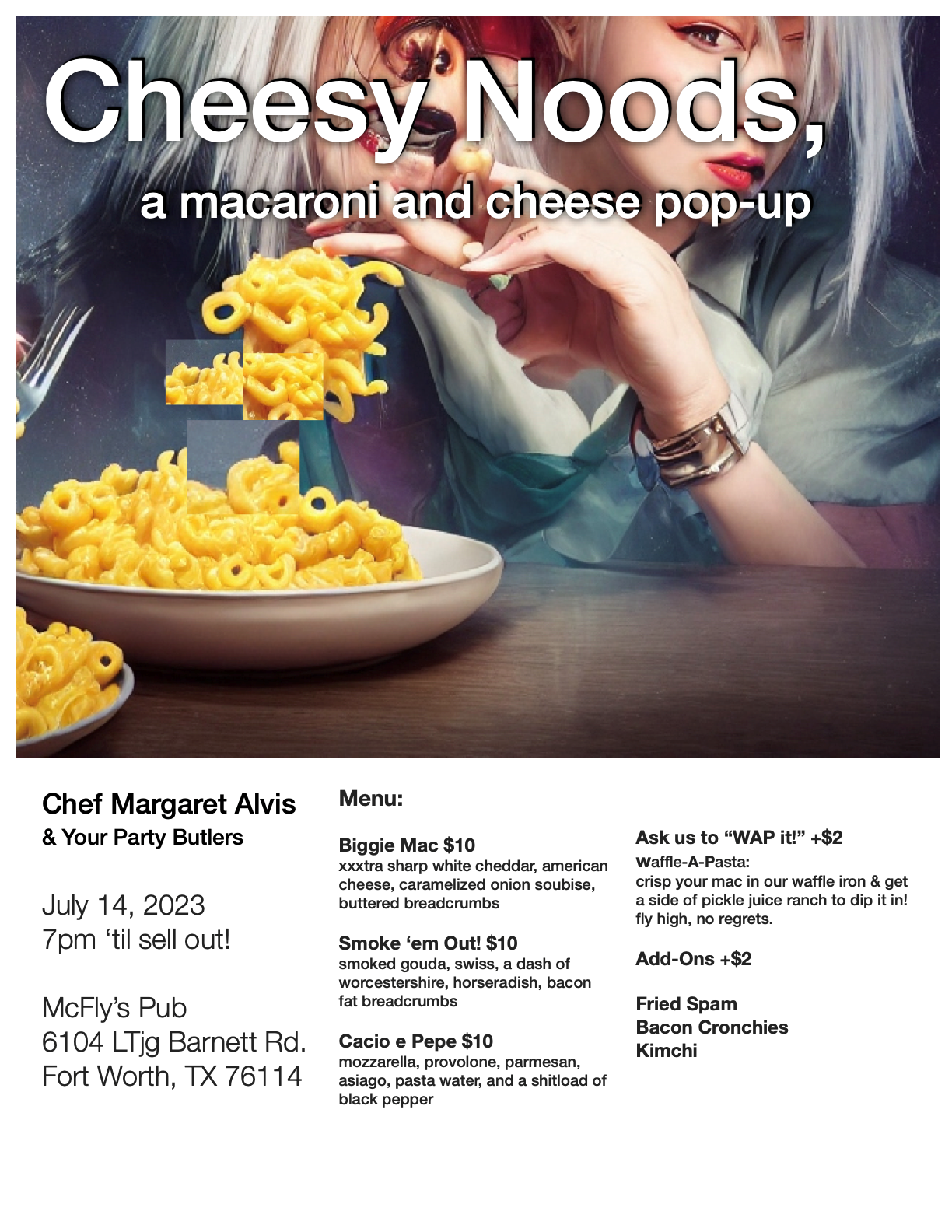 July 14th: Cheesy Noods @ McFly's [Ft.Worth, TX]